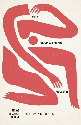 The Wandering Womb - S. L. Wisenberg
