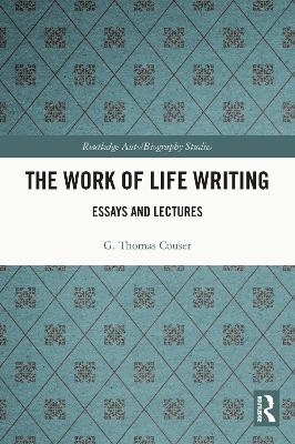 The Work of Life Writing - G. Thomas Couser