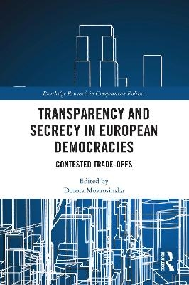 Transparency and Secrecy in European Democracies - 