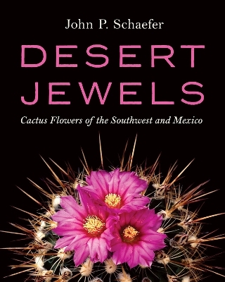 Desert Jewels - John P. Schaefer