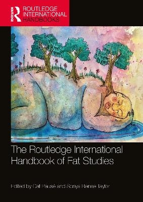 The Routledge International Handbook of Fat Studies - 