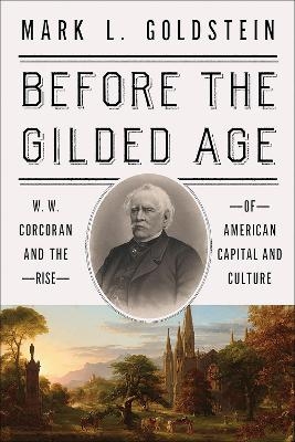 Before the Gilded Age - Mark L. Goldstein