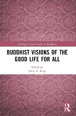 Buddhist Visions of the Good Life for All - 