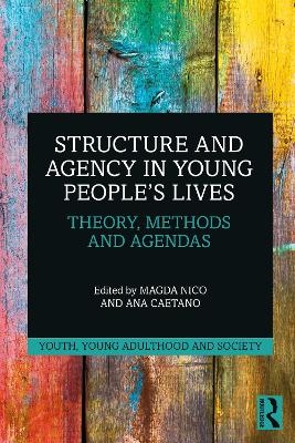 Structure and Agency in Young People’s Lives - 