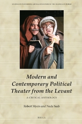 Modern and Contemporary Political Theater from the Levant - Nada Saab, Robert Myers