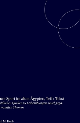 Bildatlas zum Sport im alten Ägypten, Teil 1 Text - Wolfgang Decker, Michael Herb