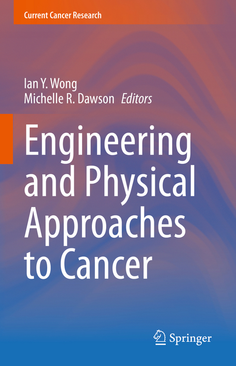 Engineering and Physical Approaches to Cancer - 