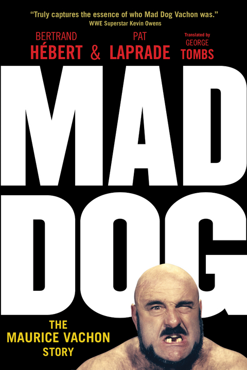 Mad Dog -  Bertrand Hebert,  Pat Laprade