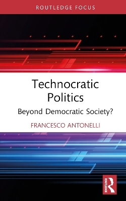 Technocratic Politics - Francesco Antonelli