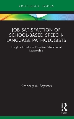 Job Satisfaction of School-Based Speech-Language Pathologists - Kimberly A. Boynton