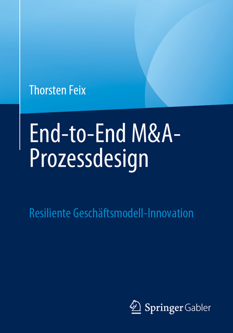 End-to-End-M&A-Prozessgestaltung - Thorsten Feix