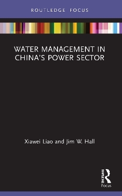 Water Management in China’s Power Sector - Xiawei Liao, Jim W. Hall