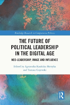 The Future of Political Leadership in the Digital Age - 