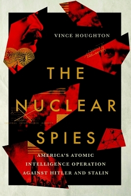 The Nuclear Spies - Vince Houghton