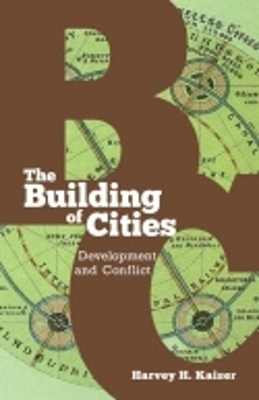 The Building of Cities - Harvey H. Kaiser