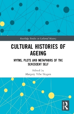 Cultural Histories of Ageing - 