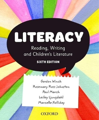 Literacy - Gordon Winch, Rosemary Ross Johnston, Paul March, Leslie Ljungdahl, Marcelle Holliday