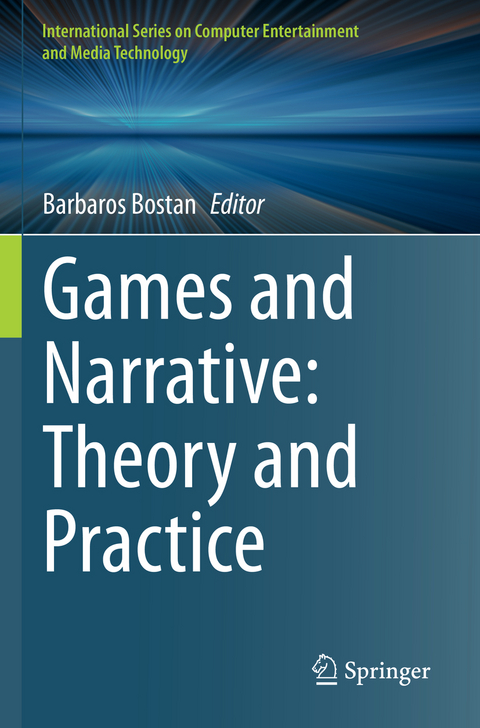 Games and Narrative: Theory and Practice - 