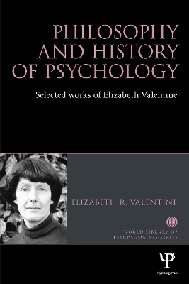 Philosophy and History of Psychology - Elizabeth R Valentine