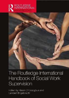 The Routledge International Handbook of Social Work Supervision - 