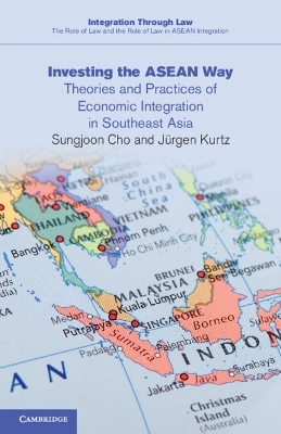 Investing the ASEAN Way - Sungjoon Cho, Jürgen Kurtz