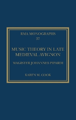 Music Theory in Late Medieval Avignon - Karen M. Cook