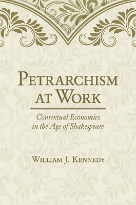 Petrarchism at Work - William J. Kennedy