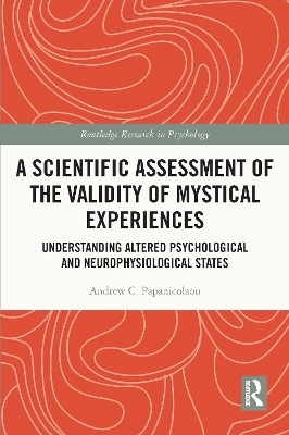 A Scientific Assessment of the Validity of Mystical Experiences - Andrew Papanicolaou