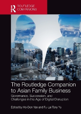 The Routledge Companion to Asian Family Business - 