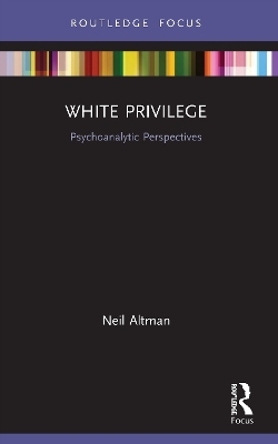 White Privilege - Neil Altman