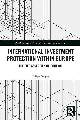 International Investment Protection within Europe - Julien Berger