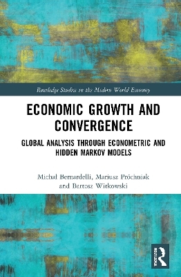 Economic Growth and Convergence - Michał Bernardelli, Mariusz Próchniak, Bartosz Witkowski