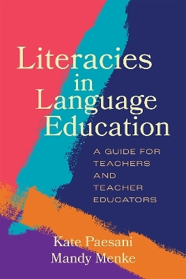 Literacies in Language Education - Kate Paesani, Mandy Menke