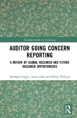 Auditor Going Concern Reporting - Marshall A. Geiger, Anna Gold, Philip Wallage