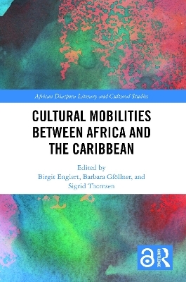 Cultural Mobilities Between Africa and the Caribbean - 