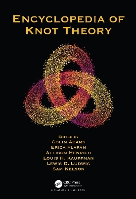 Encyclopedia of Knot Theory - 