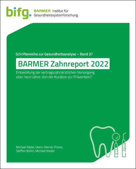 BARMER Zahnreport 2022 - Michael Rädel, Michael Walter, Steffen Bohm, Heinz-Werner Priess