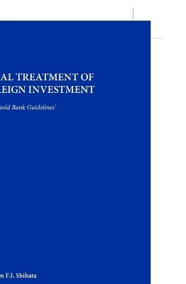 Legal Treatment of Foreign Investment - Ibrahim F.I. Shihata