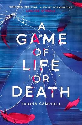 A Game of Life or Death - Triona Campbell