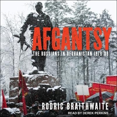 Afgantsy - Rodric Braithwaite