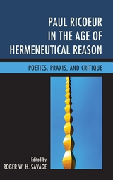 Paul Ricoeur in the Age of Hermeneutical Reason - 