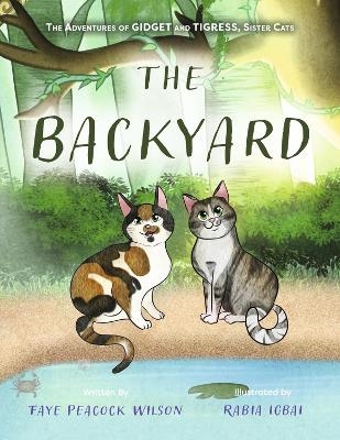 The Backyard - Faye Peacock Wilson