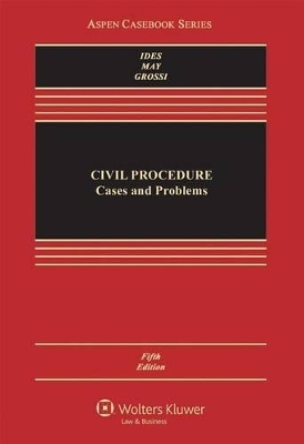 Civil Procedure - Allan Ides, Christopher N May, Simona Grossi