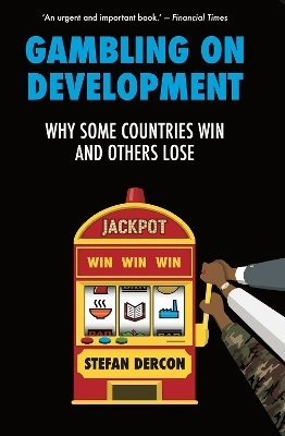 Gambling on Development - Stefan Dercon