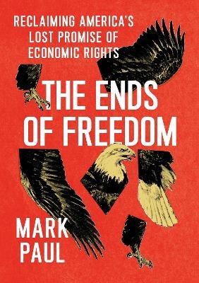 The Ends of Freedom - Mark Paul