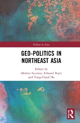 Geo-Politics in Northeast Asia - 