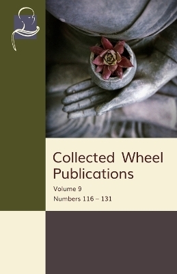 Collected Wheel Publications - Douglas Burns, T W Rhys Davids, Nyanaponika Thera