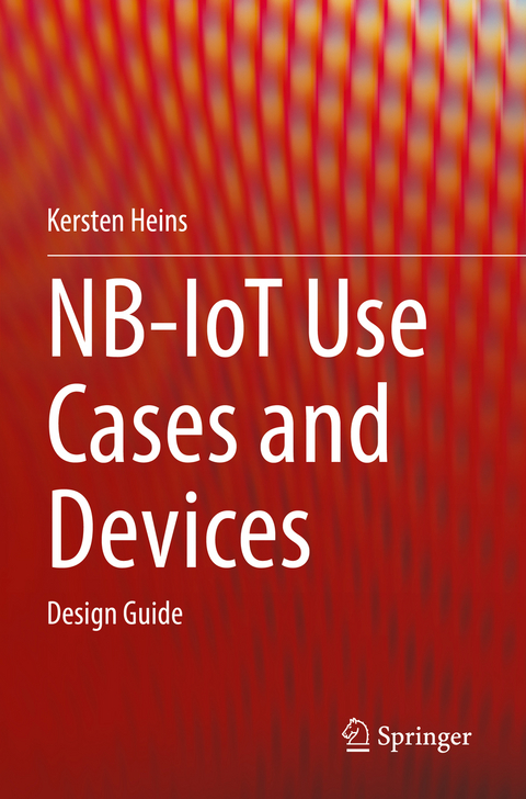 NB-IoT Use Cases and Devices - Kersten Heins