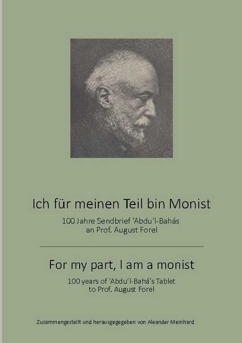 Ich für meinen Teil bin Monist - Alexander Meinhard