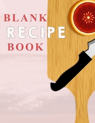 Blank Recipe Book Journal Blank Recipe Book Mom Recipe Journal Book Empty Recipe Book Spiral Recipe Book easy - Charlie Mason